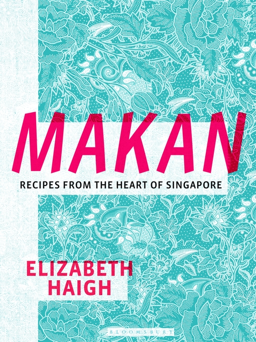 Title details for Makan by Elizabeth Haigh - Available